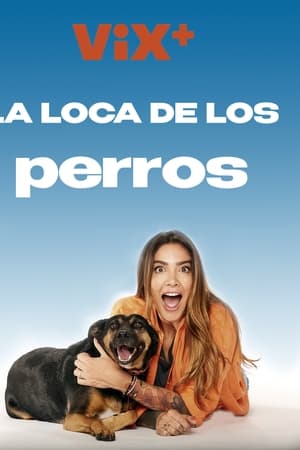 La Loca de los Perros Online