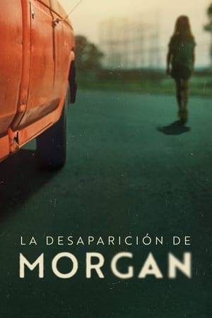 Morgan: en paradero desconocido Online
